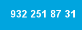 932 251 87 31 932 251 87 31